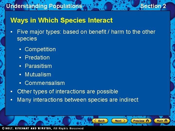 Understanding Populations Section 2 Ways in Which Species Interact • Five major types: based