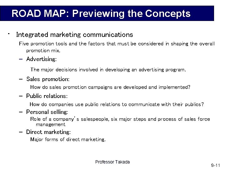 ROAD MAP: Previewing the Concepts • Integrated marketing communications Five promotion tools and the