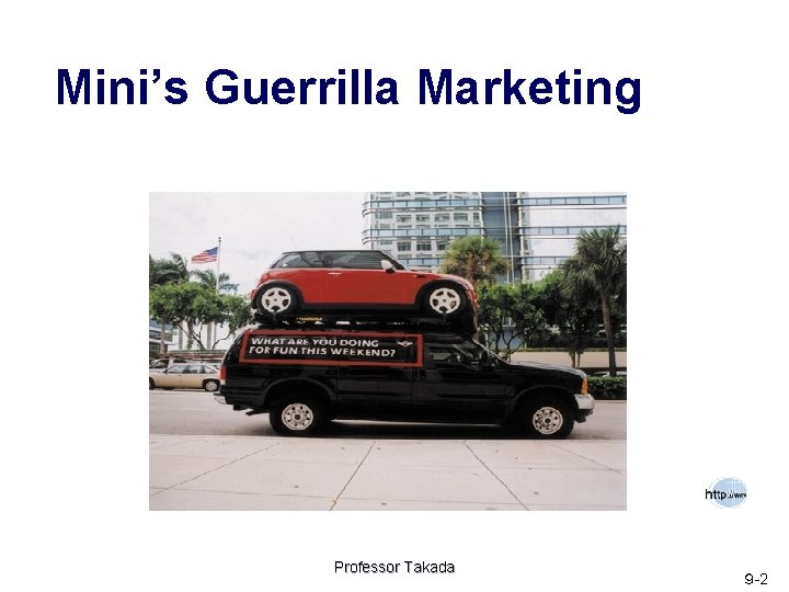Mini’s Guerrilla Marketing Professor Takada ９ -2 