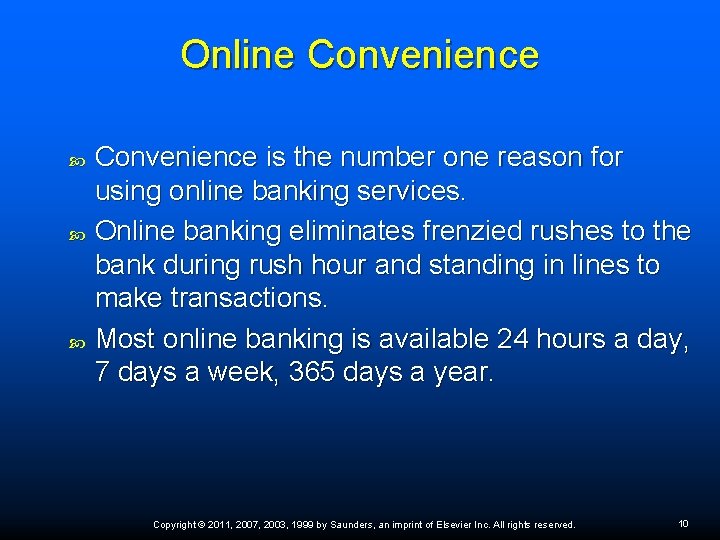 Online Convenience is the number one reason for using online banking services. Online banking