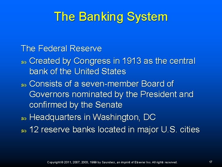The Banking System The Federal Reserve Created by Congress in 1913 as the central