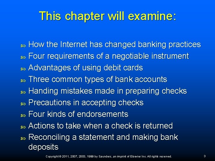 This chapter will examine: How the Internet has changed banking practices Four requirements of