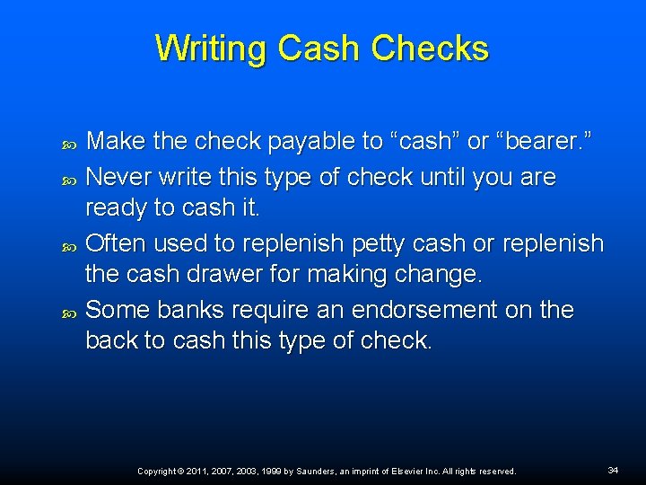 Writing Cash Checks Make the check payable to “cash” or “bearer. ” Never write