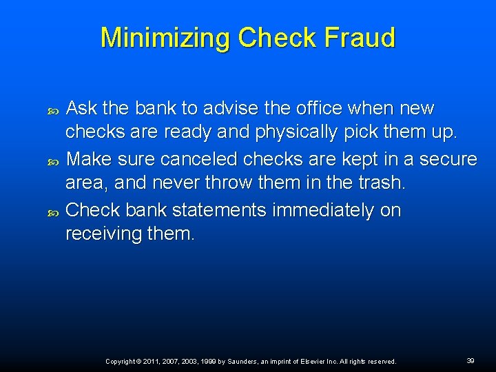 Minimizing Check Fraud Ask the bank to advise the office when new checks are