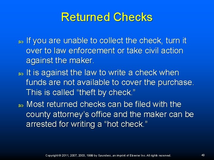 Returned Checks If you are unable to collect the check, turn it over to