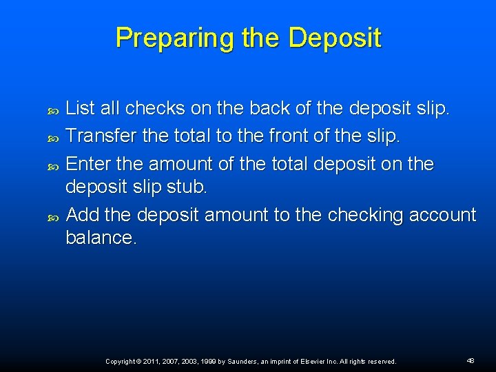 Preparing the Deposit List all checks on the back of the deposit slip. Transfer