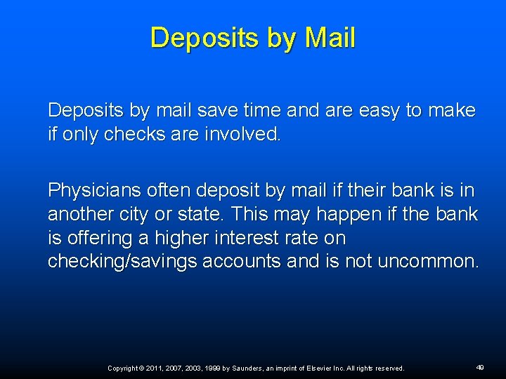 Deposits by Mail Deposits by mail save time and are easy to make if