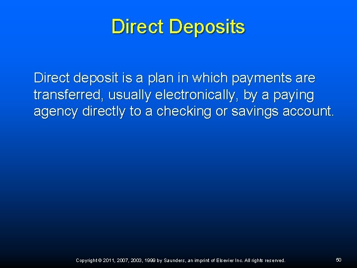 Direct Deposits Direct deposit is a plan in which payments are transferred, usually electronically,