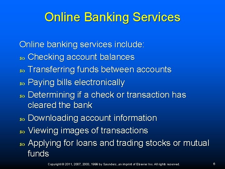Online Banking Services Online banking services include: Checking account balances Transferring funds between accounts