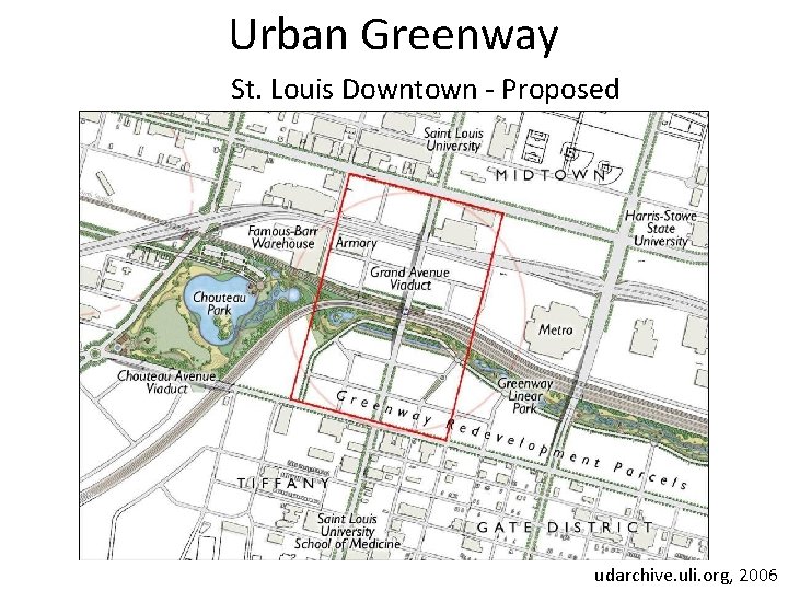 Urban Greenway St. Louis Downtown - Proposed udarchive. uli. org, 2006 