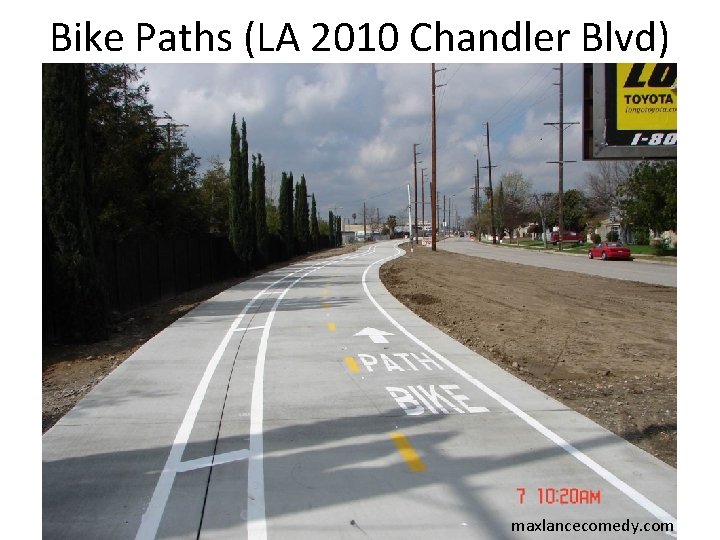 Bike Paths (LA 2010 Chandler Blvd) maxlancecomedy. com 