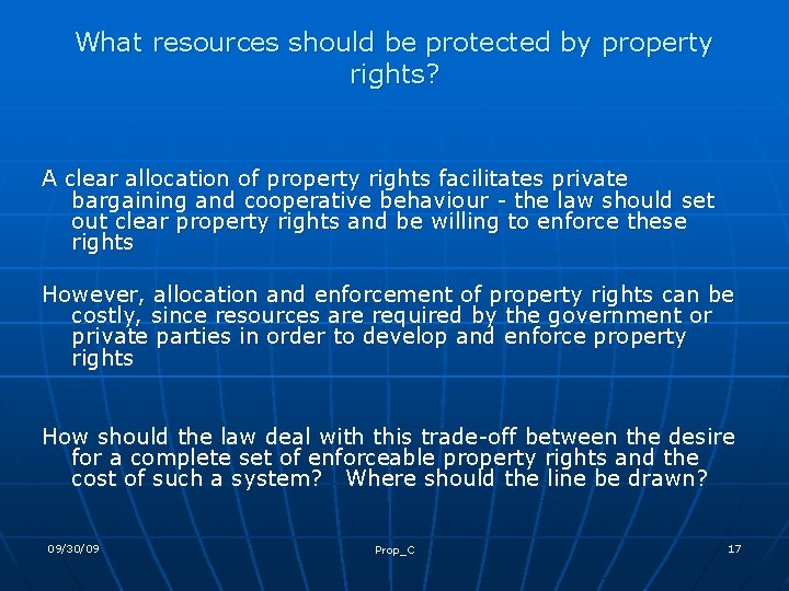 What resources should be protected by property rights? A clear allocation of property rights