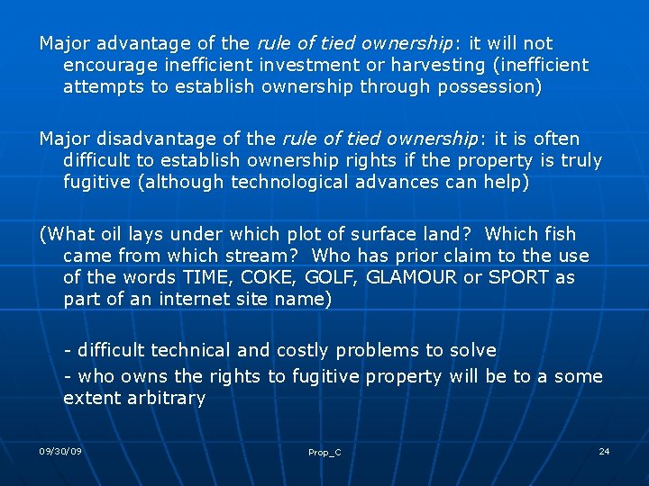 Major advantage of the rule of tied ownership: it will not encourage inefficient investment