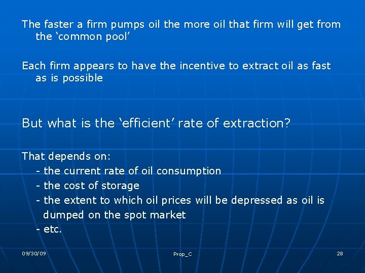 The faster a firm pumps oil the more oil that firm will get from