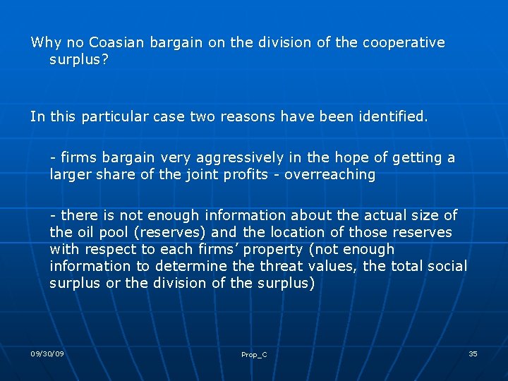 Why no Coasian bargain on the division of the cooperative surplus? In this particular