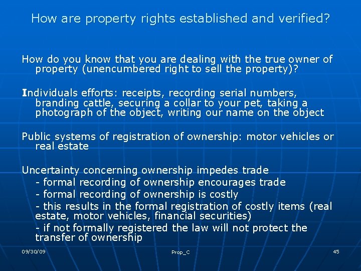 How are property rights established and verified? How do you know that you are