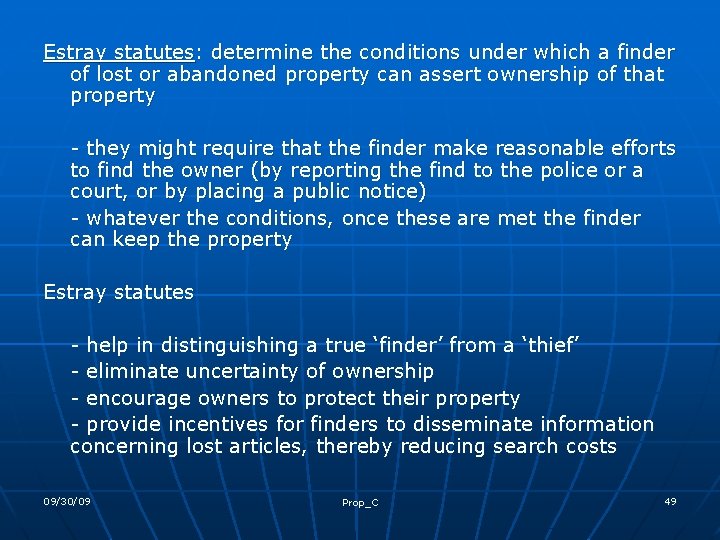 Estray statutes: determine the conditions under which a finder of lost or abandoned property