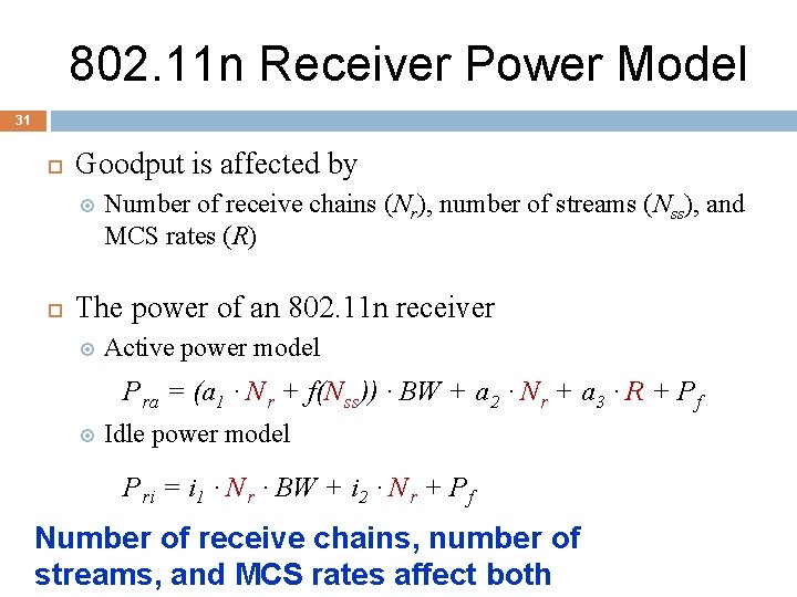 802. 11 n Receiver Power Model 31 Goodput is affected by Number of receive