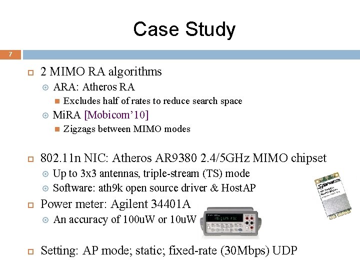 Case Study 7 2 MIMO RA algorithms ARA: Atheros RA Mi. RA [Mobicom’ 10]
