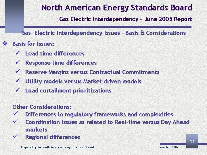 North American Energy Standards Board Gas Electric Interdependency – June 2005 Report Gas- Electric