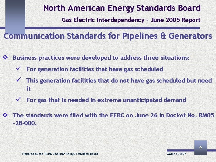 North American Energy Standards Board Gas Electric Interdependency – June 2005 Report Communication Standards