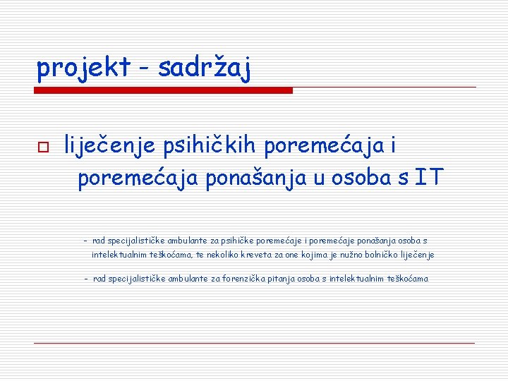 projekt - sadržaj o liječenje psihičkih poremećaja i poremećaja ponašanja u osoba s IT