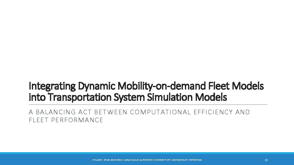 Integrating Dynamic Mobility-on-demand Fleet Models into Transportation System Simulation Models A BALANCING ACT BETWEEN Integrating Dynamic Mobility-on-demand Fleet Models into Transportation System Simulation Models A BALANCING ACT BETWEEN