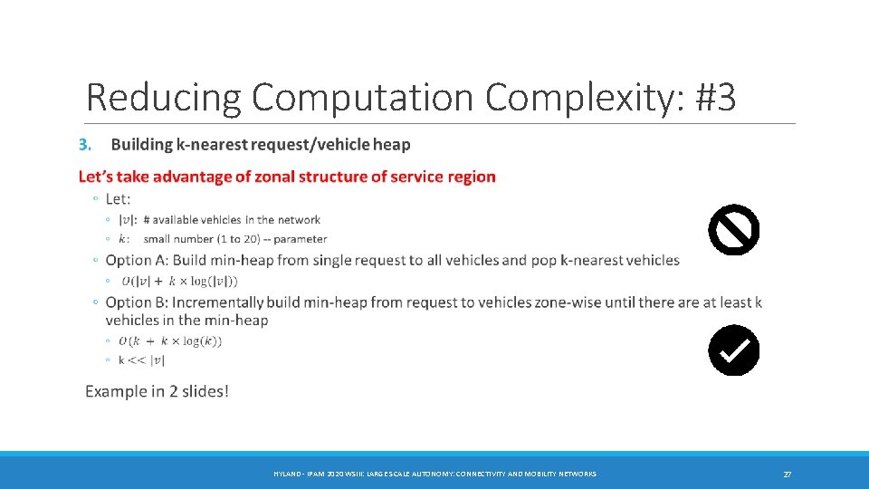 Reducing Computation Complexity: #3 HYLAND - IPAM 2020 WSIII: LARGE SCALE AUTONOMY: CONNECTIVITY AND Reducing Computation Complexity: #3 HYLAND - IPAM 2020 WSIII: LARGE SCALE AUTONOMY: CONNECTIVITY AND