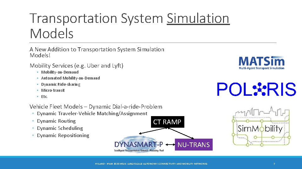 Transportation System Simulation Models A New Addition to Transportation System Simulation Models! Mobility Services Transportation System Simulation Models A New Addition to Transportation System Simulation Models! Mobility Services
