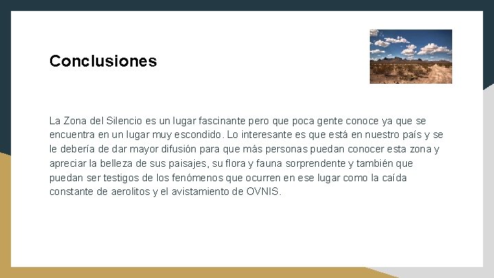Conclusiones La Zona del Silencio es un lugar fascinante pero que poca gente conoce