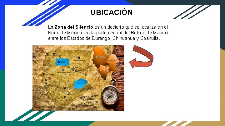 UBICACIÓN La Zona del Silencio es un desierto que se localiza en el Norte