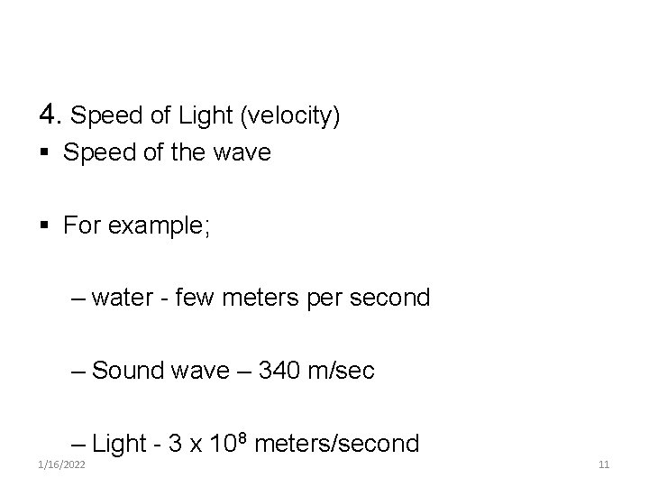 4. Speed of Light (velocity) § Speed of the wave § For example; –