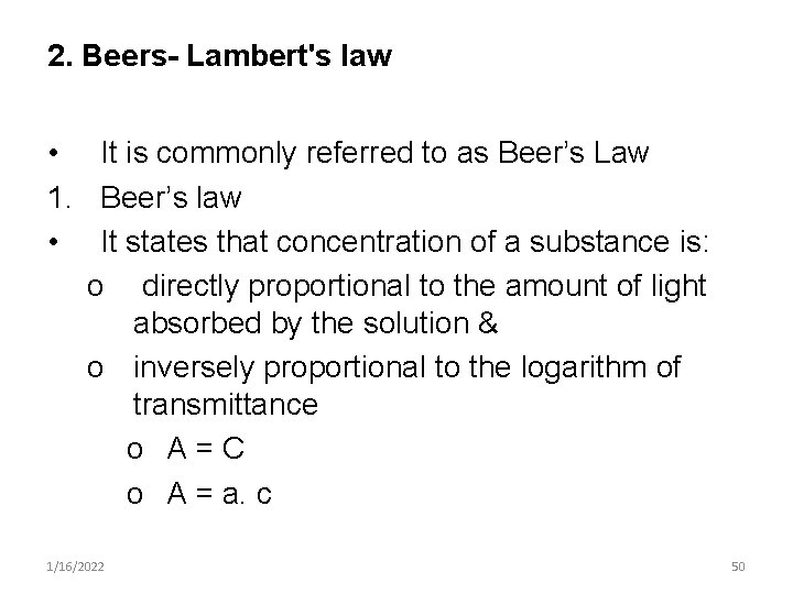 2. Beers- Lambert's law • It is commonly referred to as Beer’s Law 1.