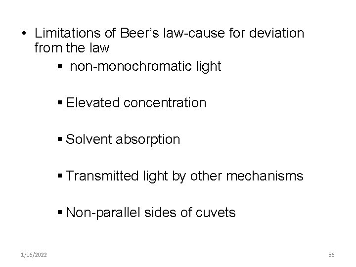  • Limitations of Beer’s law-cause for deviation from the law § non-monochromatic light
