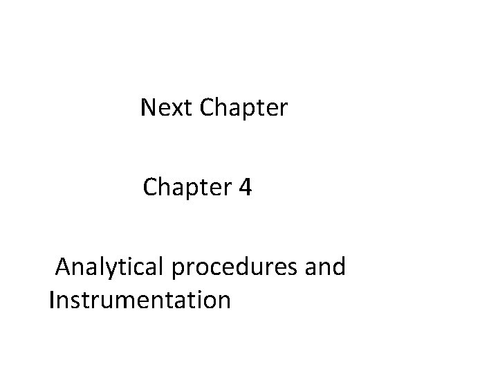 Next Chapter 4 • Analytical procedures and Instrumentation 