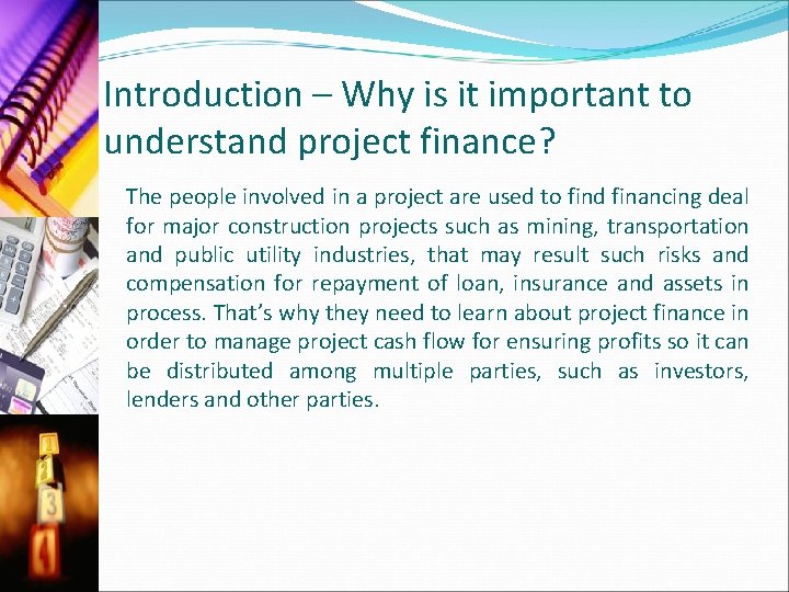 Introduction – Why is it important to understand project finance? The people involved in