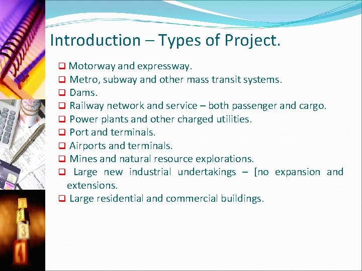 Introduction – Types of Project. q Motorway and expressway. q Metro, subway and other