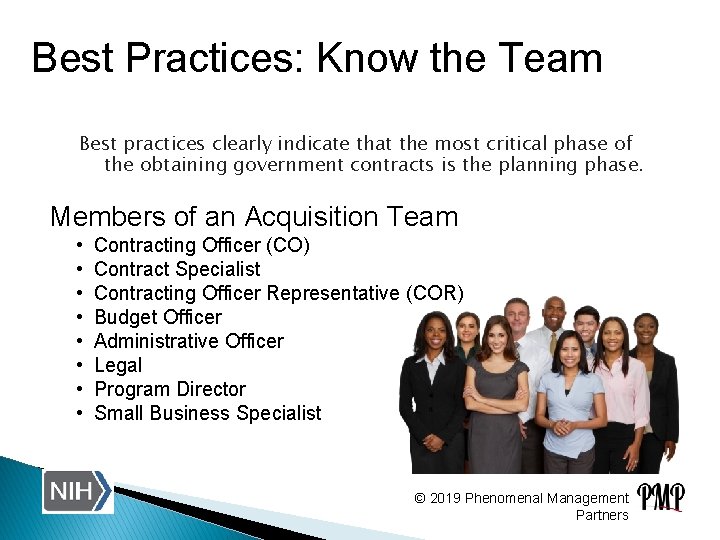 Best Practices: Know the Team Best practices clearly indicate that the most critical phase