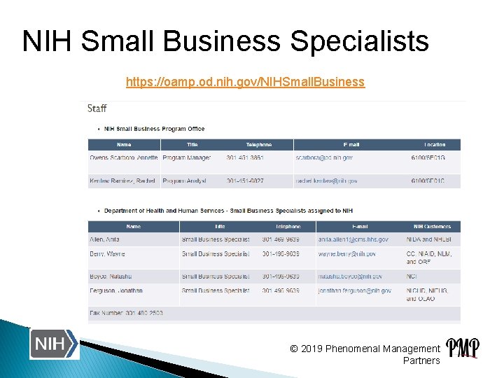 NIH Small Business Specialists https: //oamp. od. nih. gov/NIHSmall. Business © 2019 Phenomenal Management