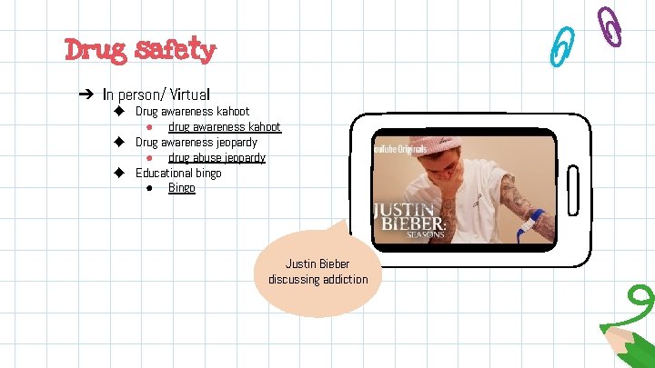 Drug safety ➔ In person/ Virtual ◆ Drug awareness kahoot ● drug awareness kahoot