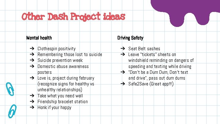 Other Dash Project ideas Mental health ➔ ➔ ➔ ➔ Clothespin positivity Remembering those