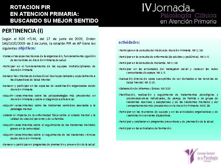 ROTACION PIR EN ATENCION PRIMARIA: BUSCANDO SU MEJOR SENTIDO PERTINENCIA (I) Según el BOE