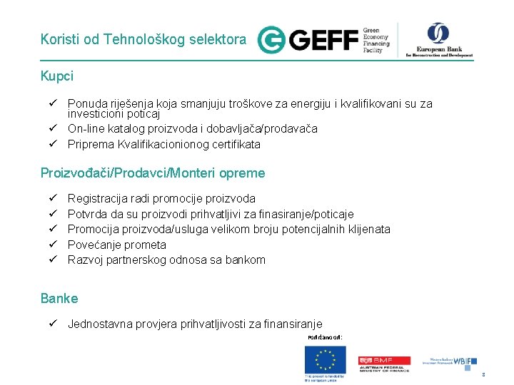 Koristi od Tehnološkog selektora Kupci ü Ponuda riješenja koja smanjuju troškove za energiju i