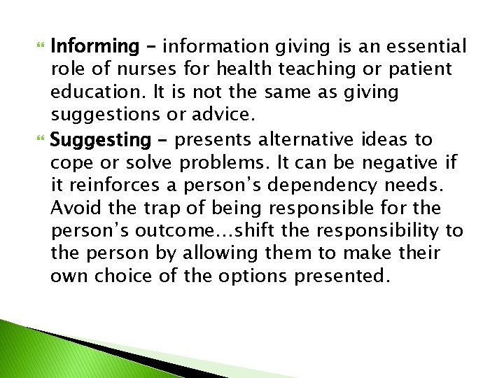  Informing – information giving is an essential role of nurses for health teaching