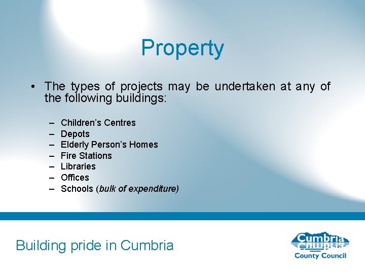 Property • The types of projects may be undertaken at any of the following