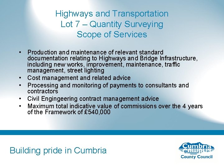 Highways and Transportation Lot 7 – Quantity Surveying Scope of Services • Production and