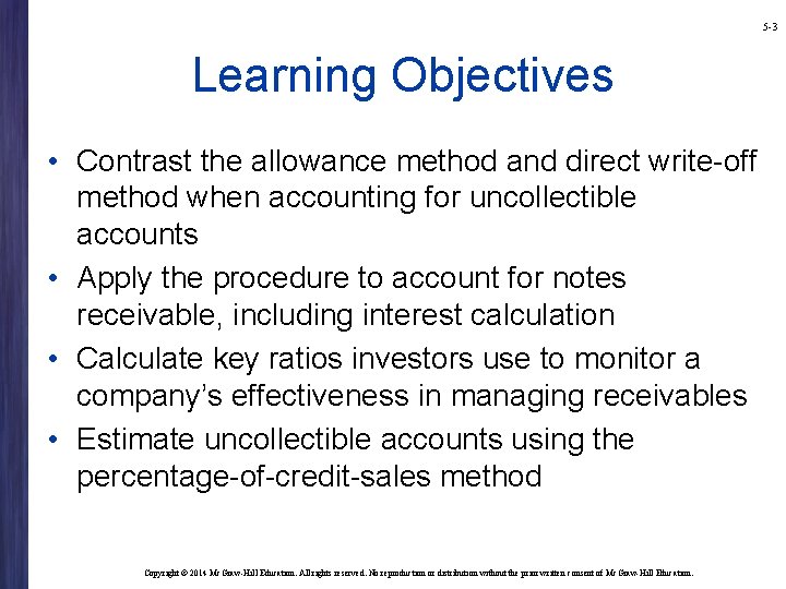 5 -3 Learning Objectives • Contrast the allowance method and direct write-off method when