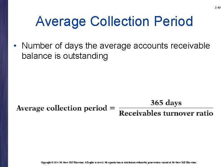 5 -49 Average Collection Period • Number of days the average accounts receivable balance