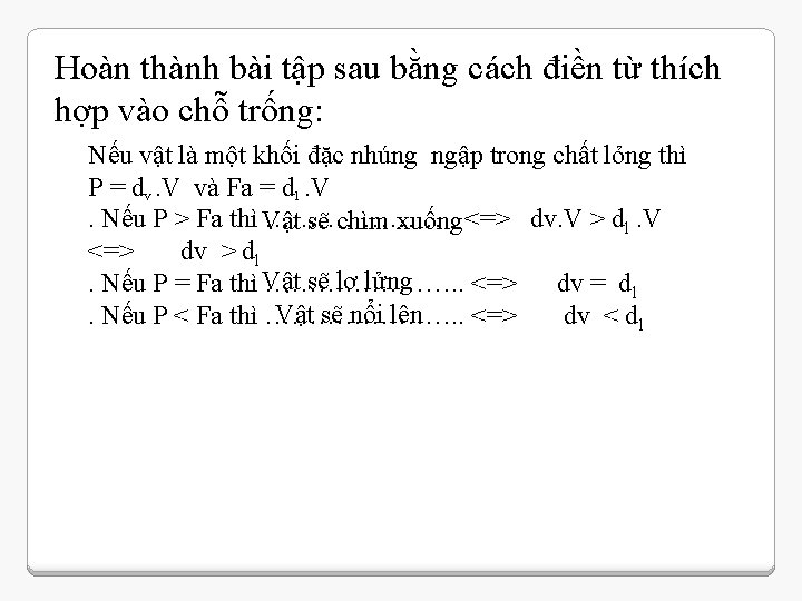 Hoàn thành bài tập sau bằng cách điền từ thích hợp vào chỗ trống: