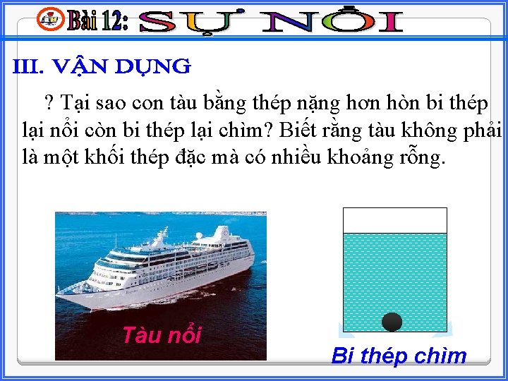 ? Tại sao con tàu bằng thép nặng hơn hòn bi thép lại nổi